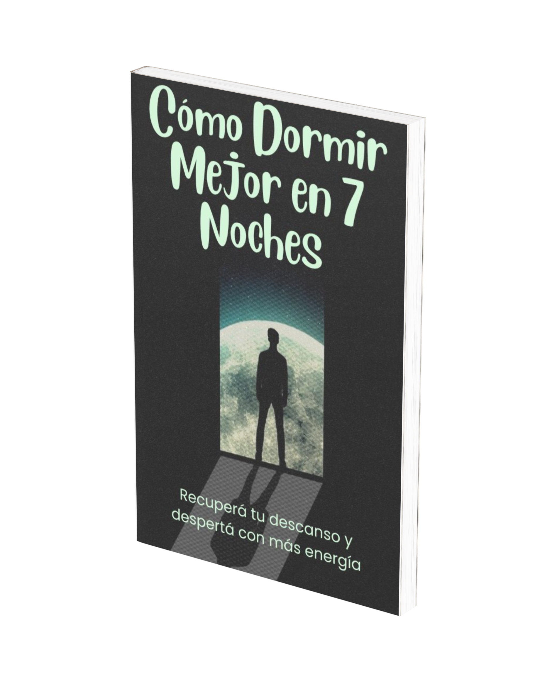 🛌 Cómo Dormir Mejor en 7 Noches 🌙